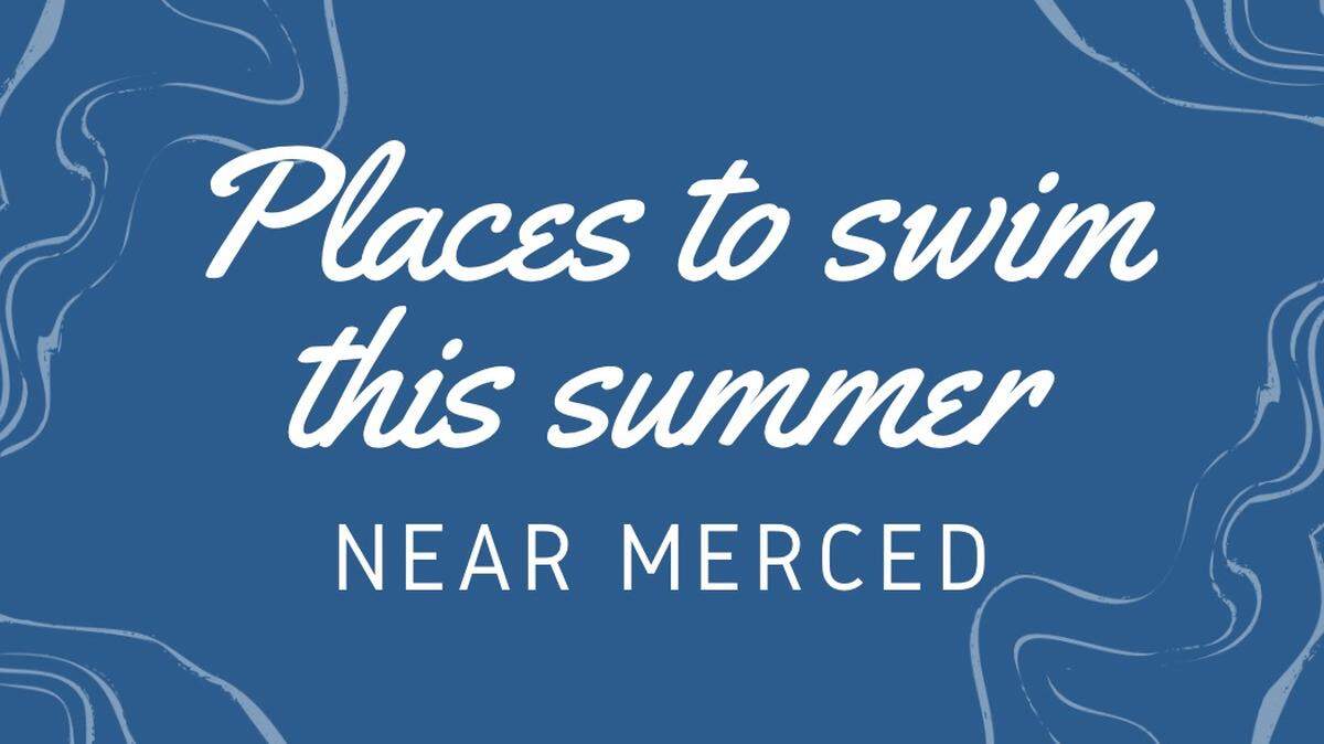 Check out the different pools and lakes near Merced.
