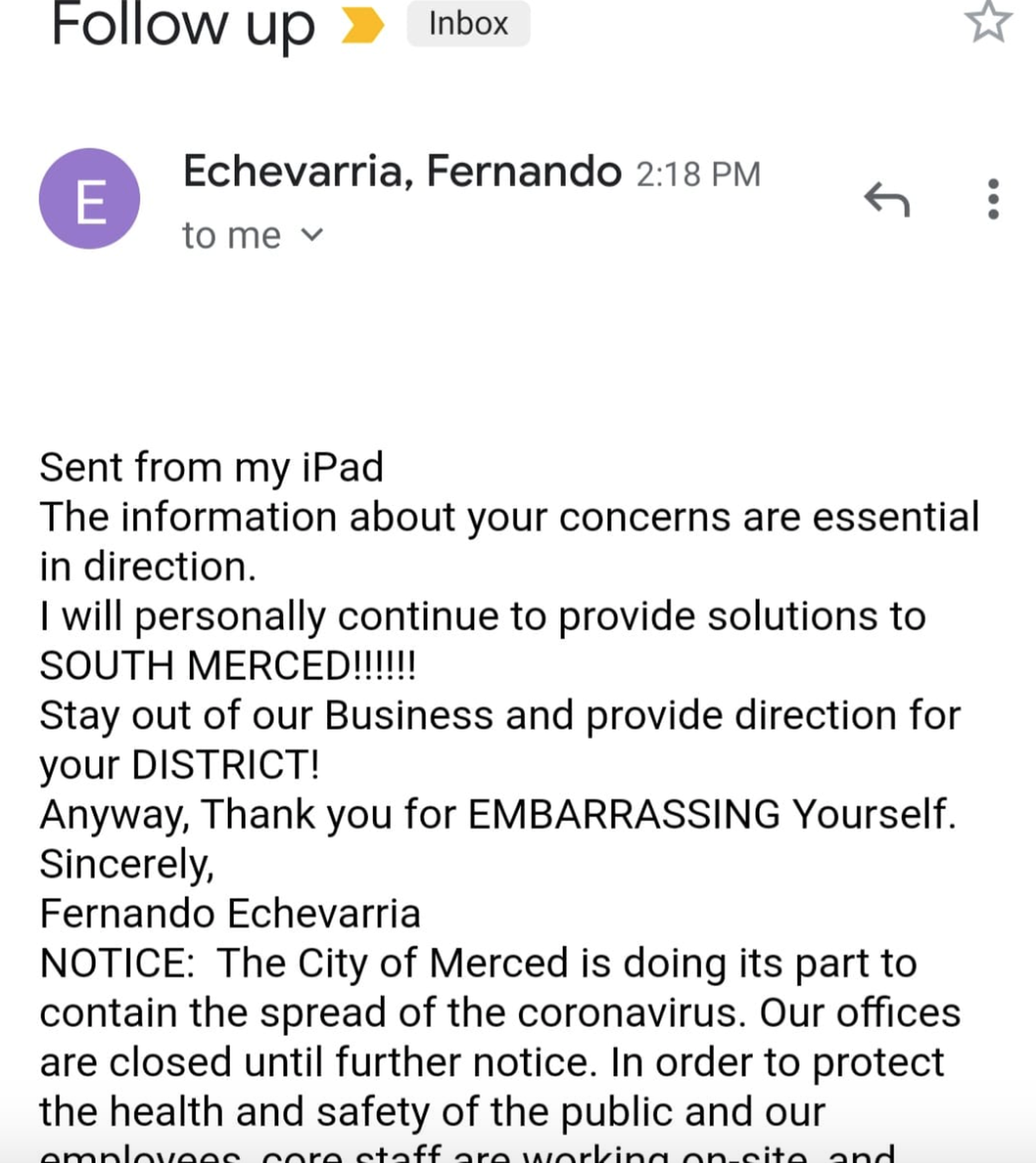 An email from Councilmember Fernando Echevarria to a Merced resident was called “unprofessional” by the recipient. Echevarria said he is fed up with the negative emails he’s received from people not in his District 2.