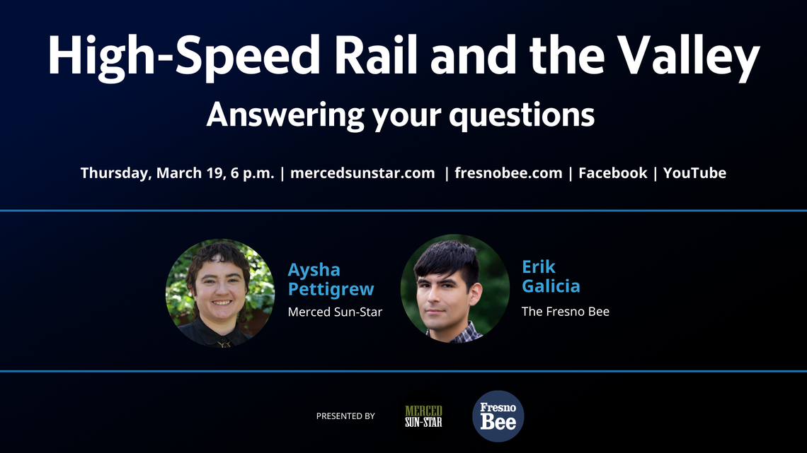 High-speed rail Q&A: Ask Merced Sun-Star, Fresno Bee reporters your question